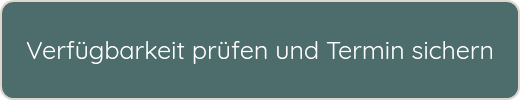 Verfügbarkeit prüfen und Termin sichern